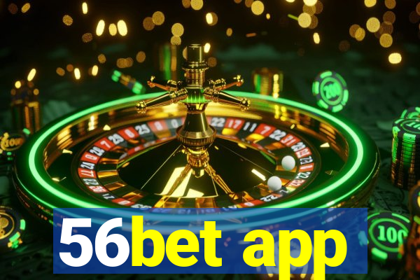 56bet app